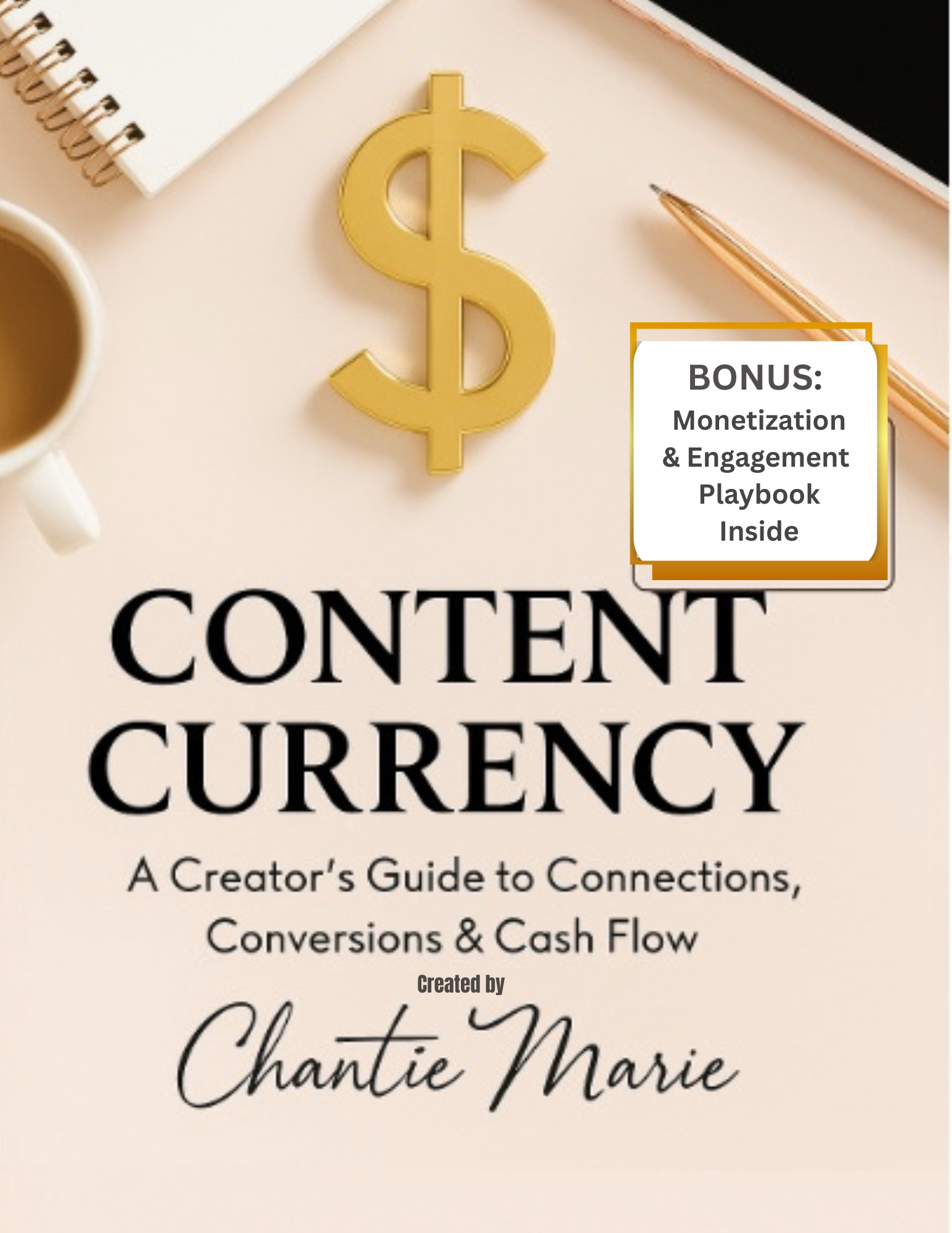Content Currency: A Creator's Guide to Connections, Conversions & Cash Flow